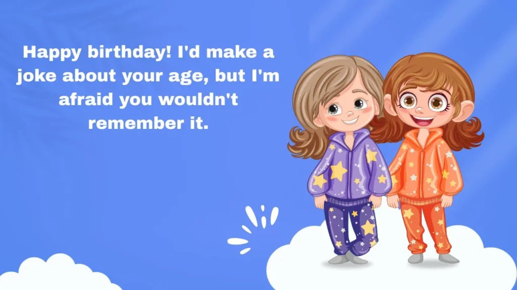 Sarcastic Birthday Messages for Your Bestie