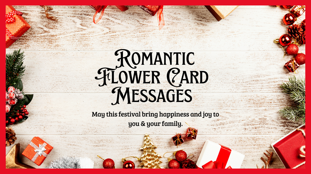 150+ Romantic Flower Card Messages: Sweet, Funny, Cute & Heartfelt Notes for Every Occasion