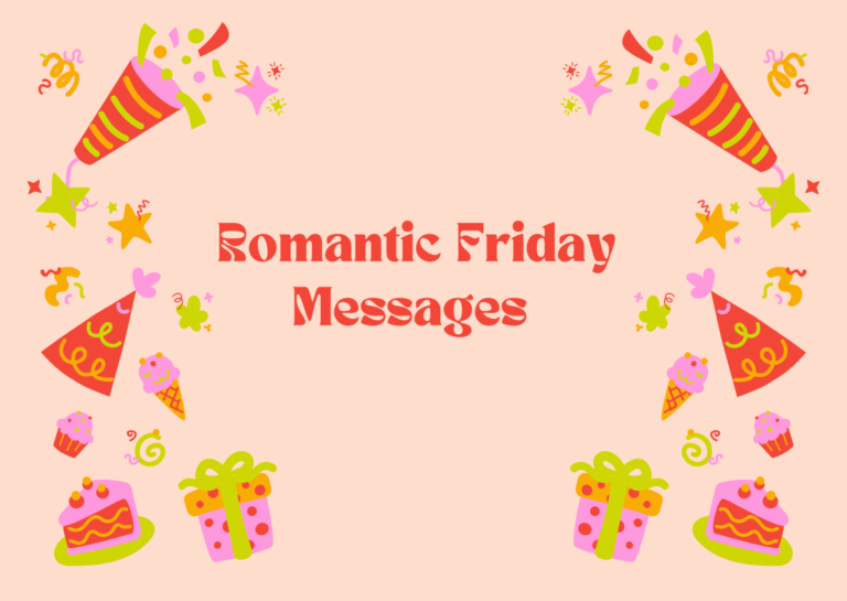 150+ Romantic Friday Messages: Sweet, Cute & Loving Texts to Start the Weekend with Love