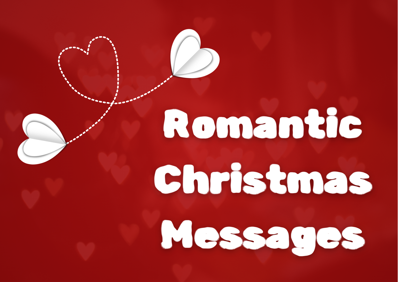 150+ Romantic Christmas Messages: Sweet, Warm & Heartfelt Holiday Love Texts