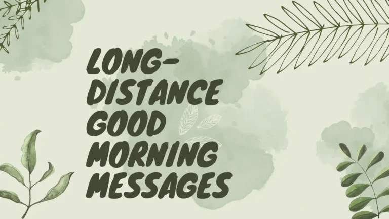 100+ Long-Distance Good Morning Messages to Bridge the Miles and Start Every Day with Love