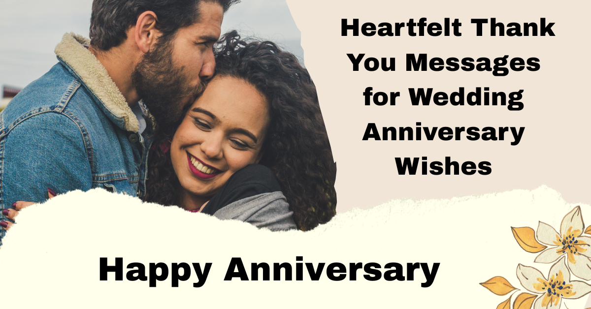 100+ Heartfelt Thank You Messages for Wedding Anniversary Wishes