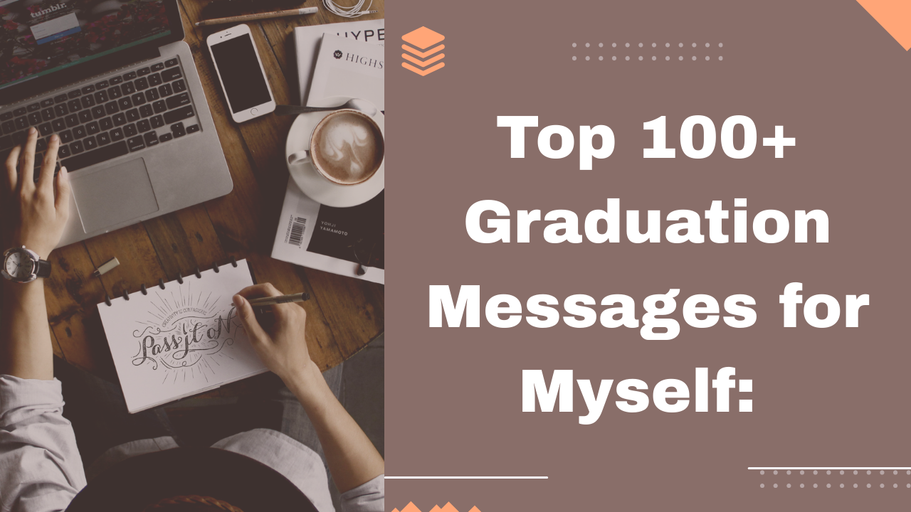 Top 100+ Graduation Messages for Myself: Celebrate Your Success