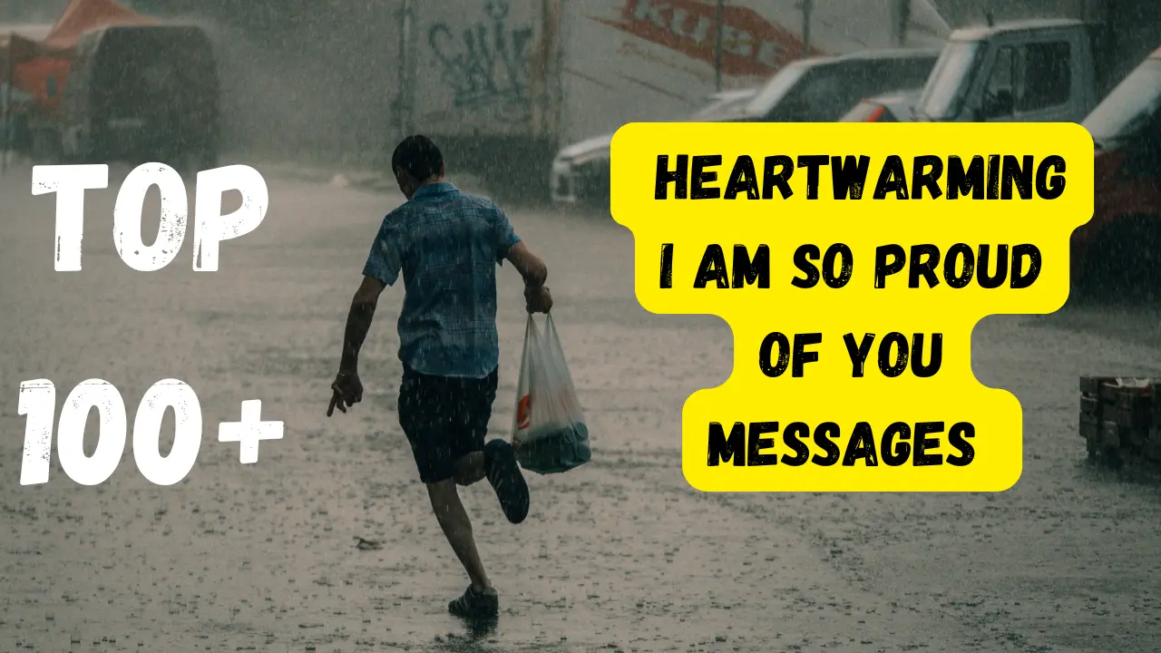100+ Heartwarming I Am So Proud of You Messages to Celebrate Your Loved Ones