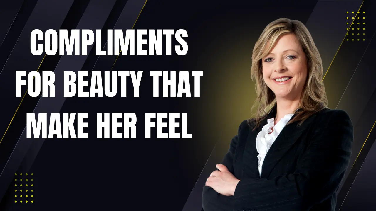 100+ Compliments for Beauty That Make Her Feel Truly Seen