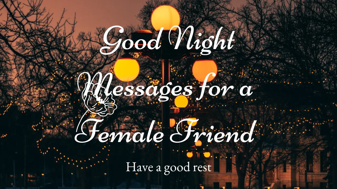 50+ Good Night Messages for a Female Friend to Strengthen Your Bond