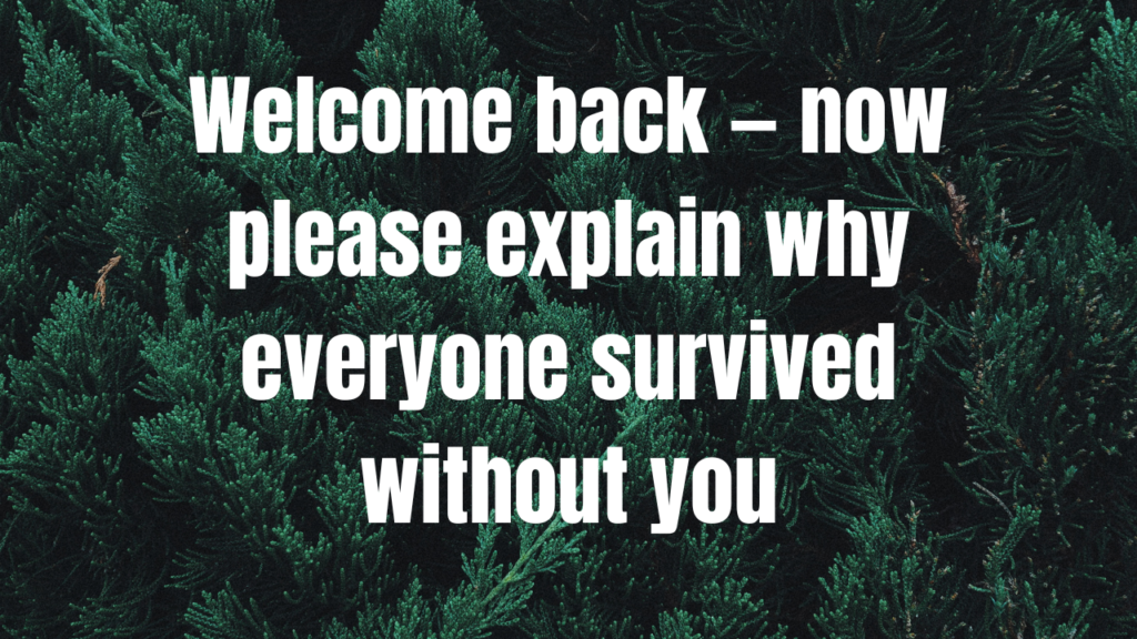 150+ Funny Welcome Back Messages