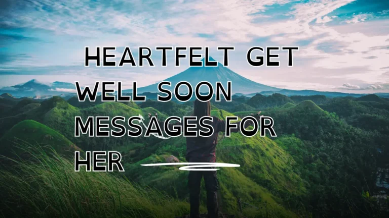 60+ Heartfelt Get Well Soon Messages for Her That Show You Care