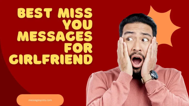 250+ Best Miss You Messages for Girlfriend: to Melt Her Heart