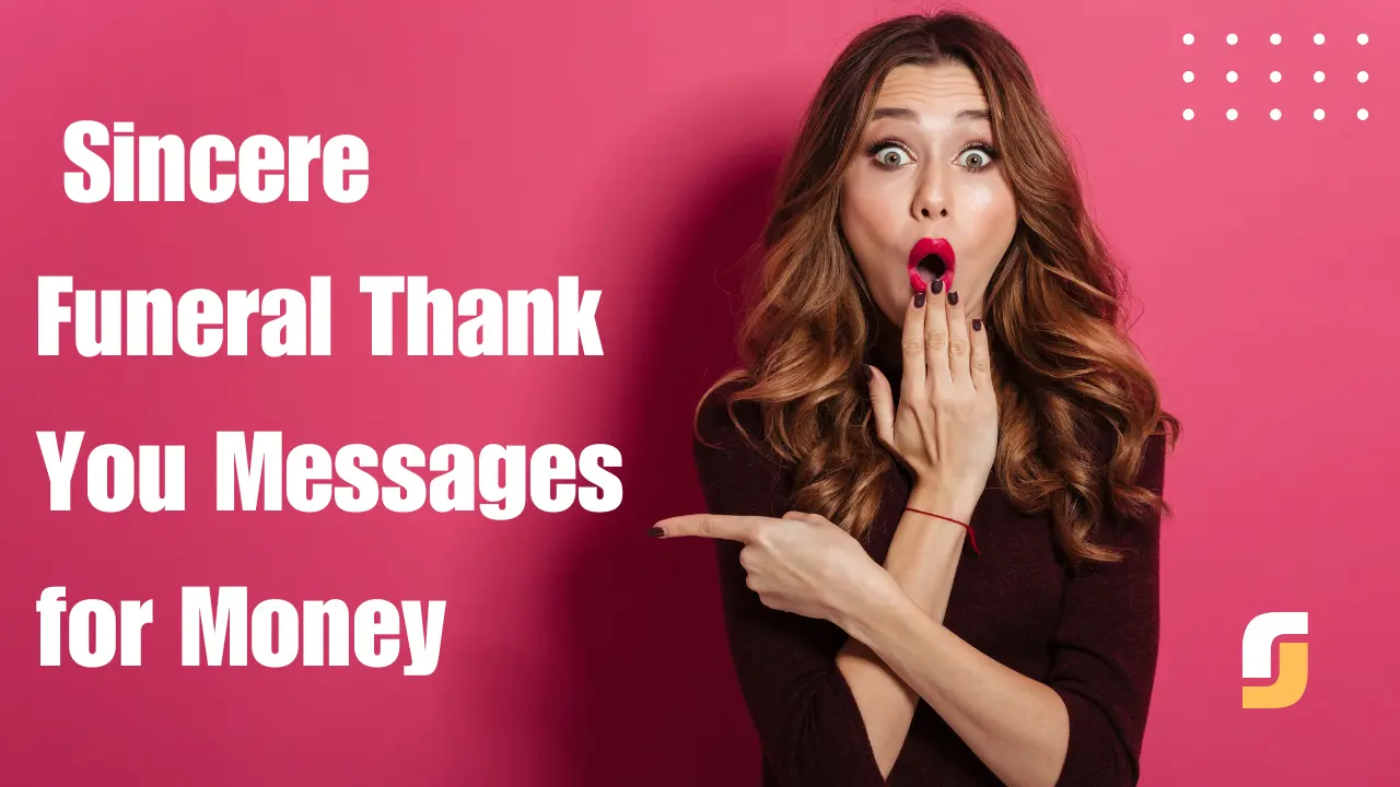 40+ Sincere Funeral Thank You Messages for Money