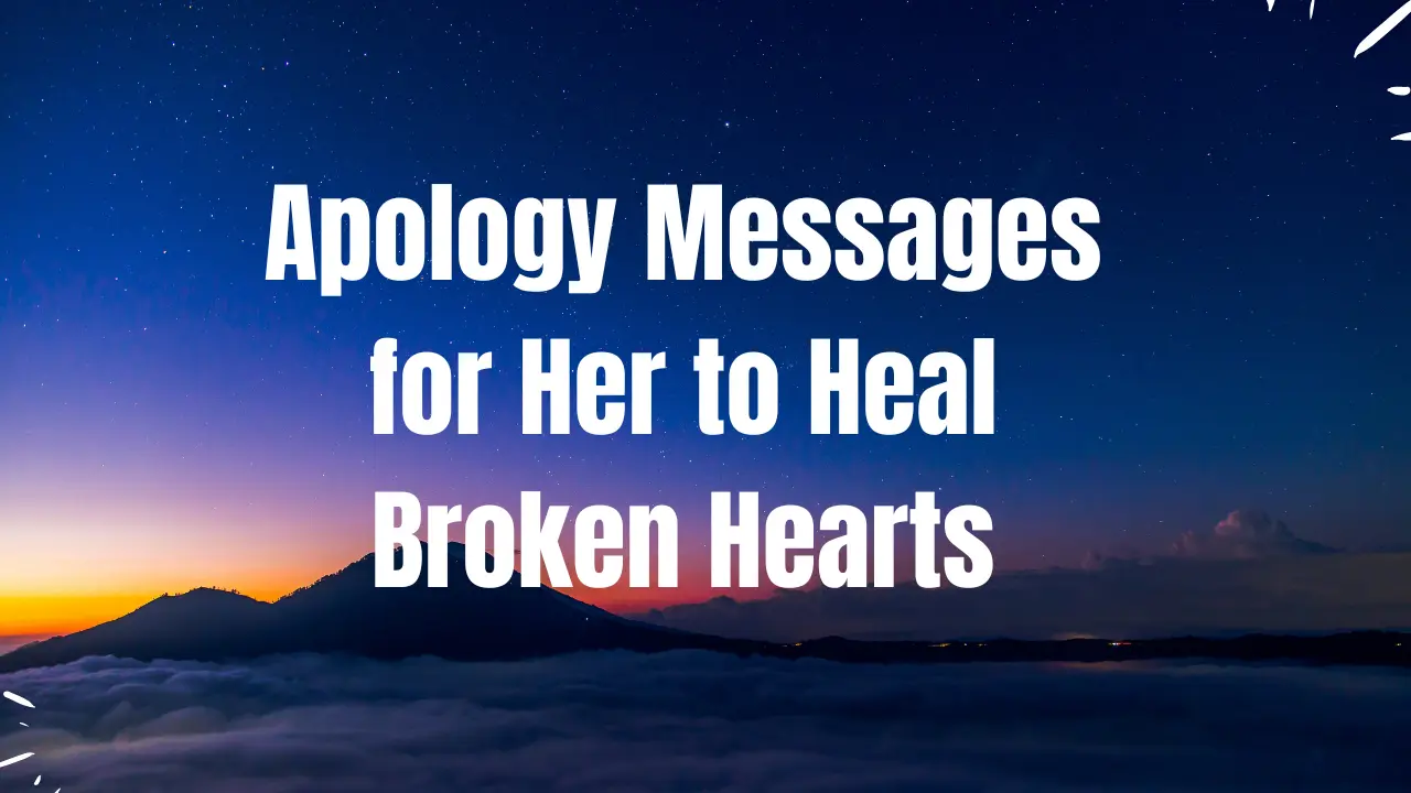150+ Apology Messages for Her to Heal Broken Hearts