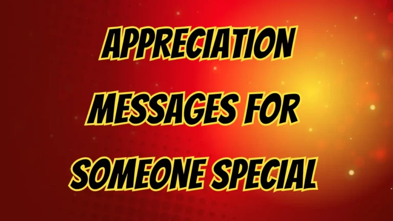 50+ Appreciation Messages for Someone Special: Heartfelt Ways to Show Gratitude