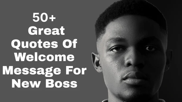 50+ Great Quotes Of Welcome Message For New Boss