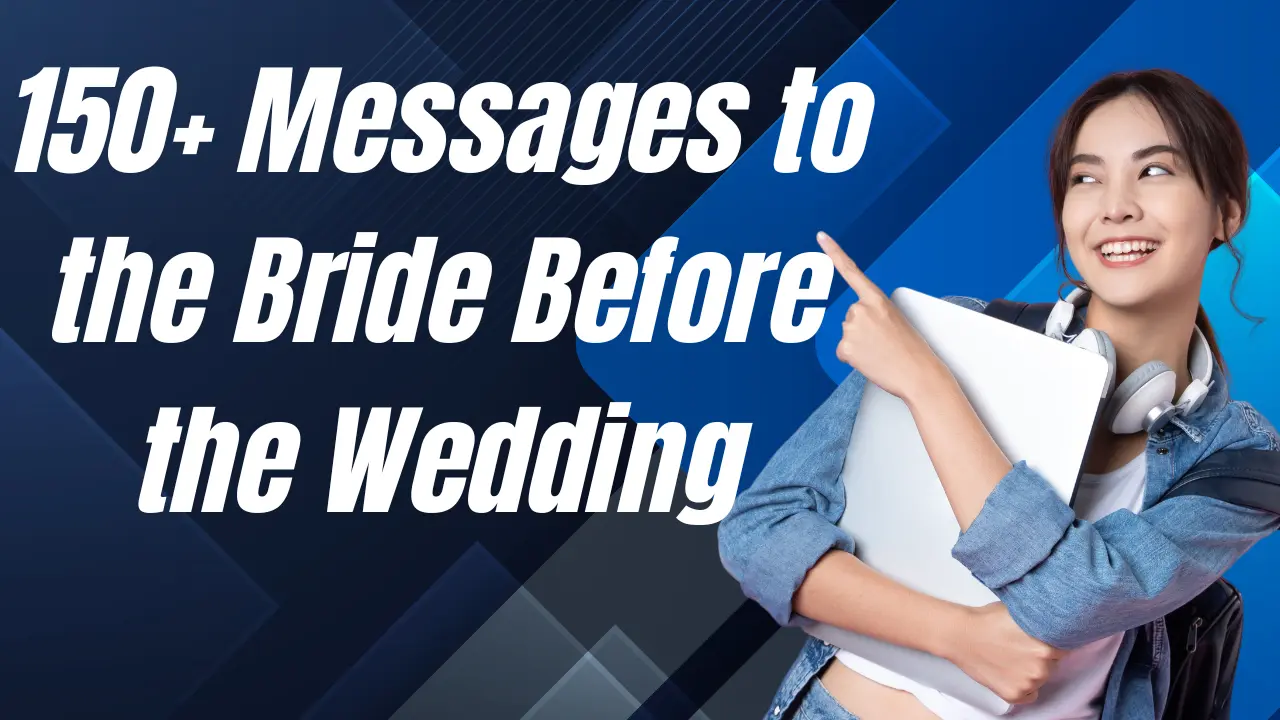 150+ Messages to the Bride Before the Wedding