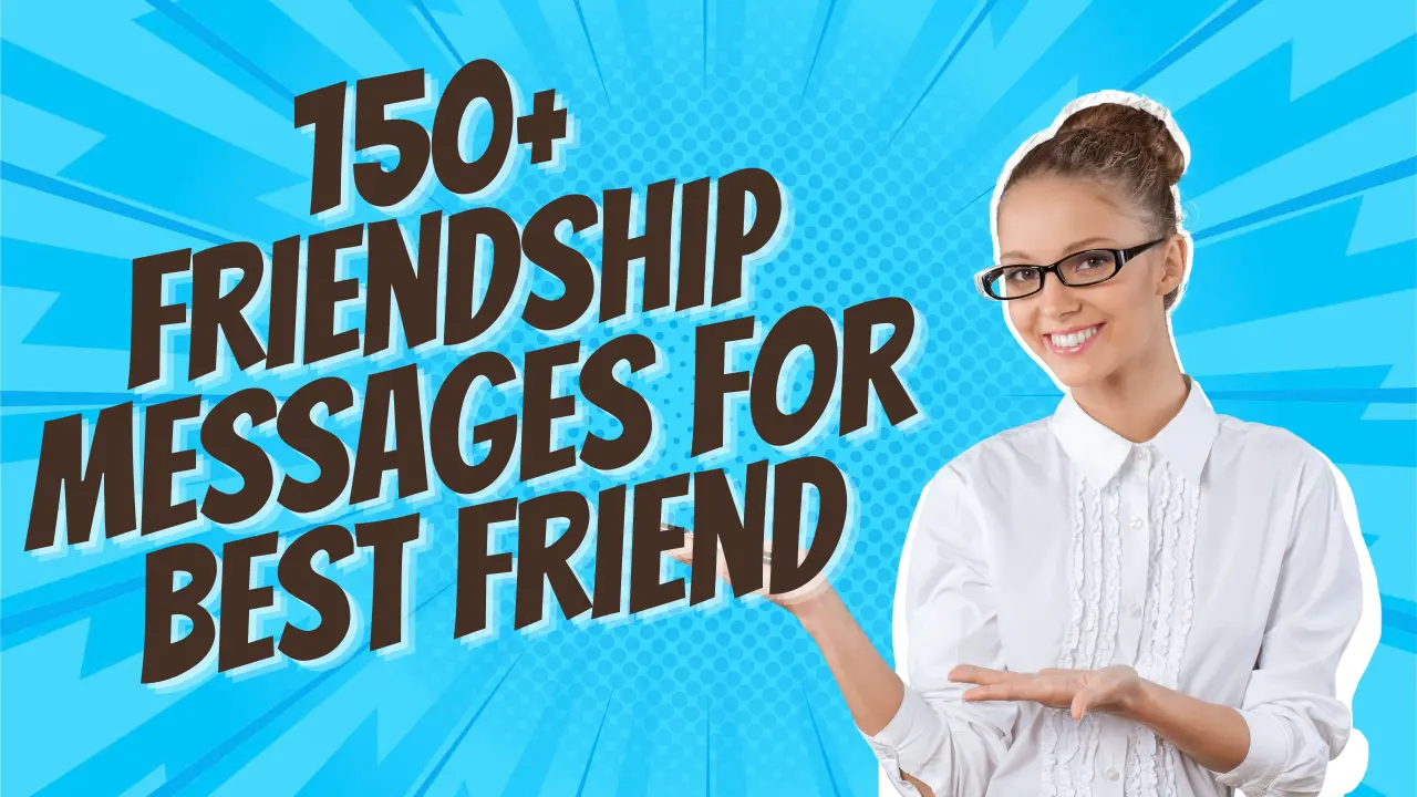 150+ Friendship Messages for Best Friend to Make Him Happy