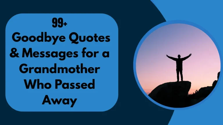 99+ Goodbye Quotes & Messages for a Grandmother Who Passed Away