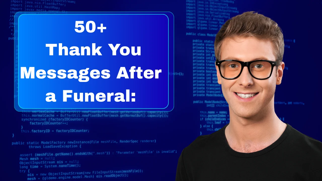 50+ Thank You Messages After a Funeral: Words to Express Your Gratitude