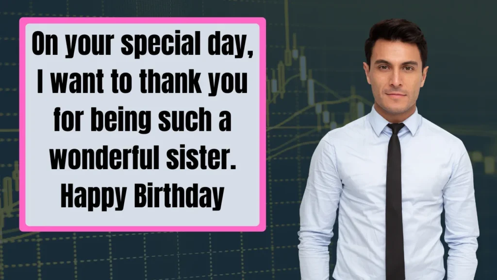 Appreciation Messages for Sister on Her Birthday