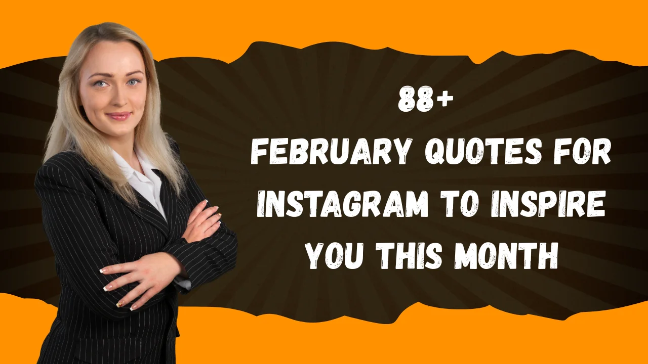 88+ February Quotes For Instagram to Inspire You This Month