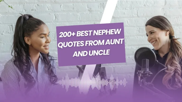 200+ Best Nephew Quotes From Aunt And Uncle: Heartfelt Messages to Share Your Love