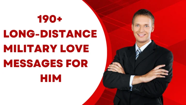 190+ Long-Distance Military Love Messages for Him (Heartfelt & Romantic)