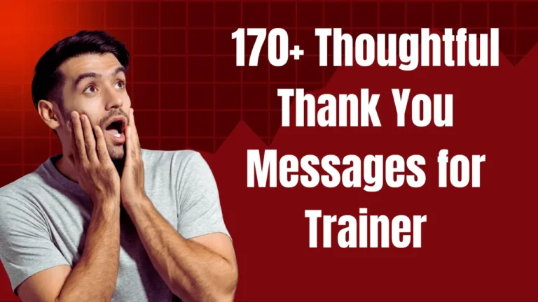 170+ Thoughtful Thank You Messages for Trainer