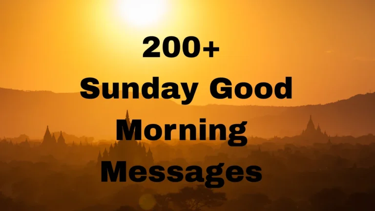 200+ Sunday Good Morning Messages, Wishes & Blessings to Brighten Your Day