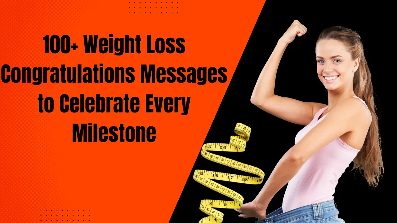 100+ Weight Loss Congratulations Messages to Celebrate Every Milestone