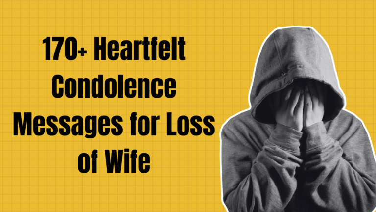 170+ Heartfelt Condolence Messages for Loss of Wife