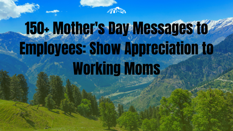 150+ Mother's Day Messages to Employees: Show Appreciation to Working Moms