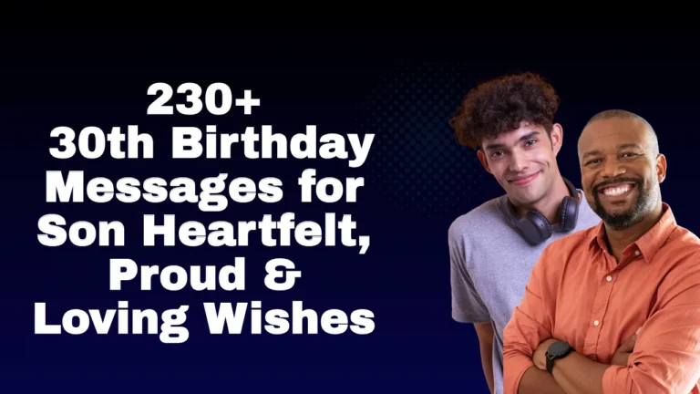 230+ 30th Birthday Messages for Son: Heartfelt, Proud & Loving Wishes