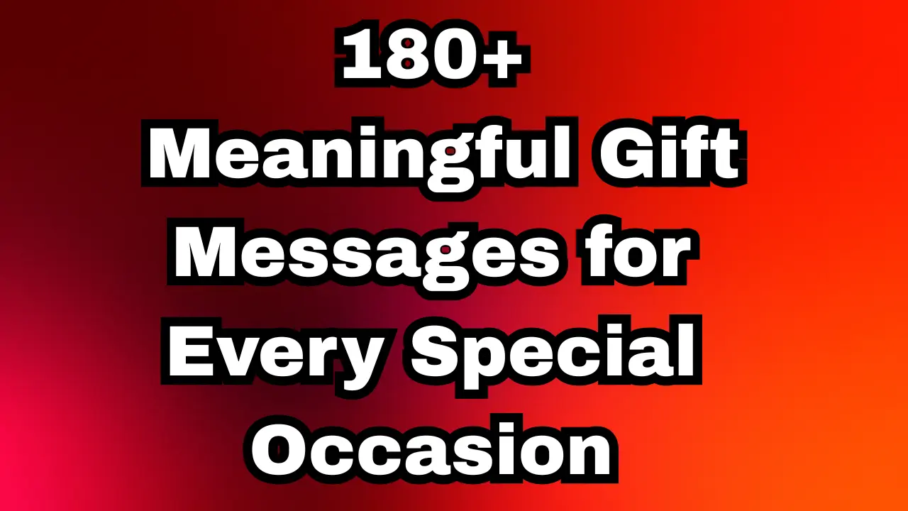 180+ Meaningful Gift Messages for Every Special Occasion