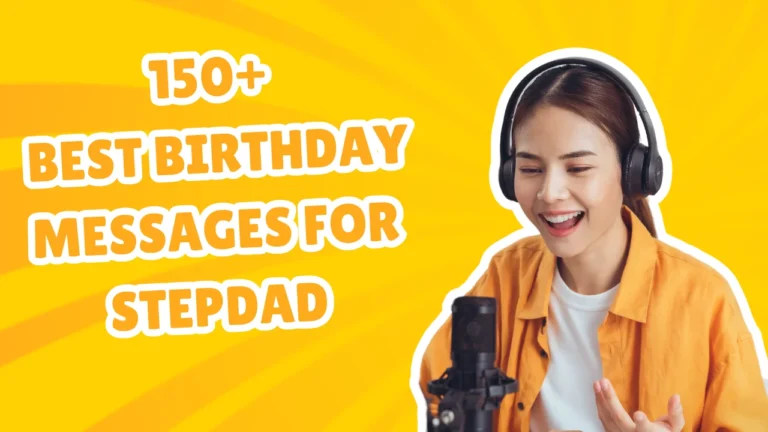 150+ Best Birthday Messages for Stepdad (Heartfelt & Funny Wishes)
