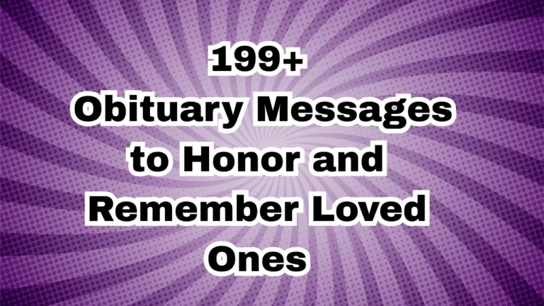 199+ Obituary Messages to Honor and Remember Loved Ones