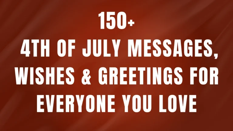 150+ 4th of July Messages, Wishes & Greetings for Everyone You Love