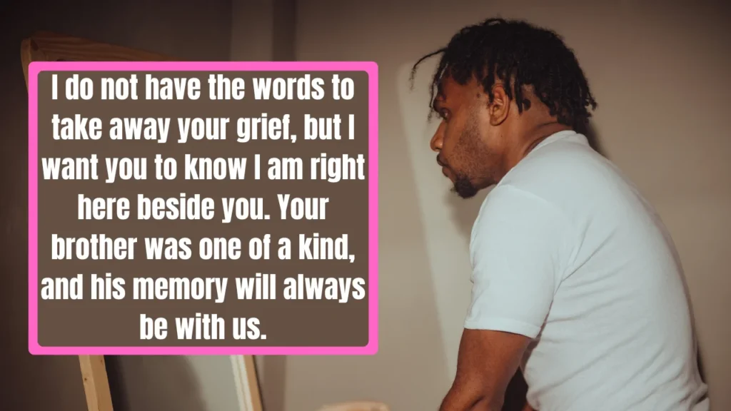 Heartfelt Sympathy Messages for Loss of Brother