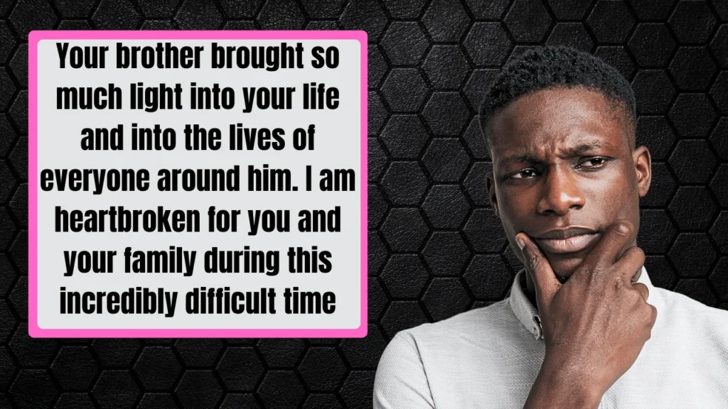 Formal Condolence Messages for Loss of Brother