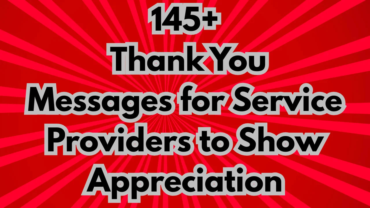 145+ Thank You Messages for Service Providers to Show Appreciation