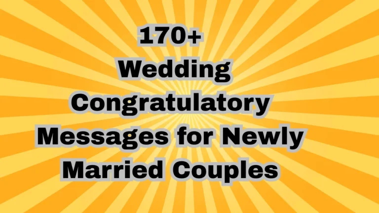 170+ Wedding Congratulatory Messages for Newly Married Couples (Heartfelt, Funny & Meaningful)