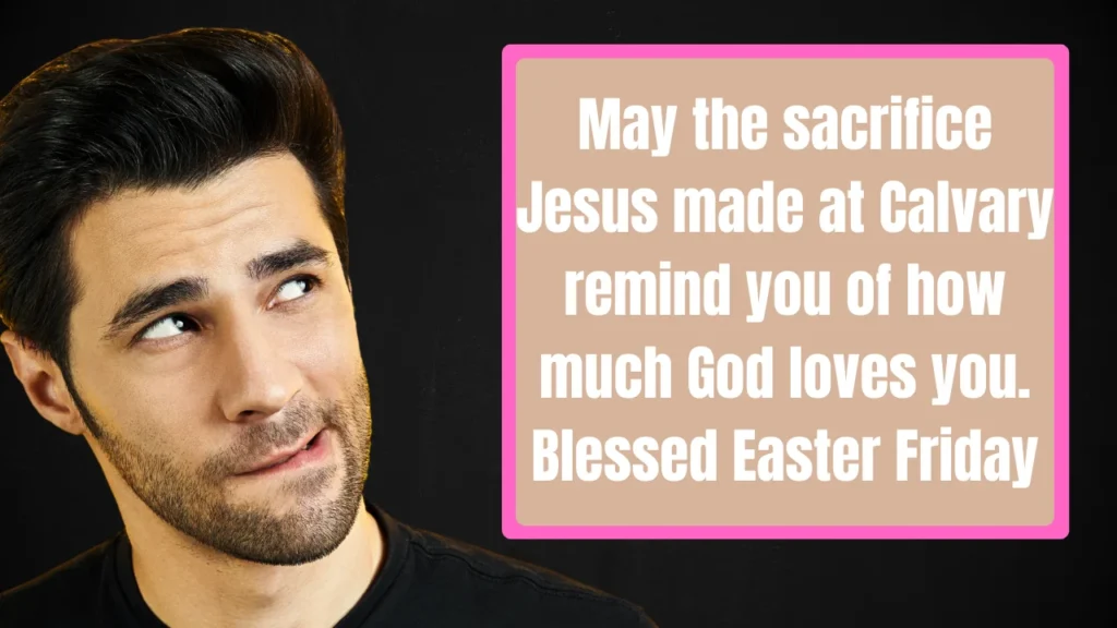 Easter Friday Quotes to Pair with Your Messages