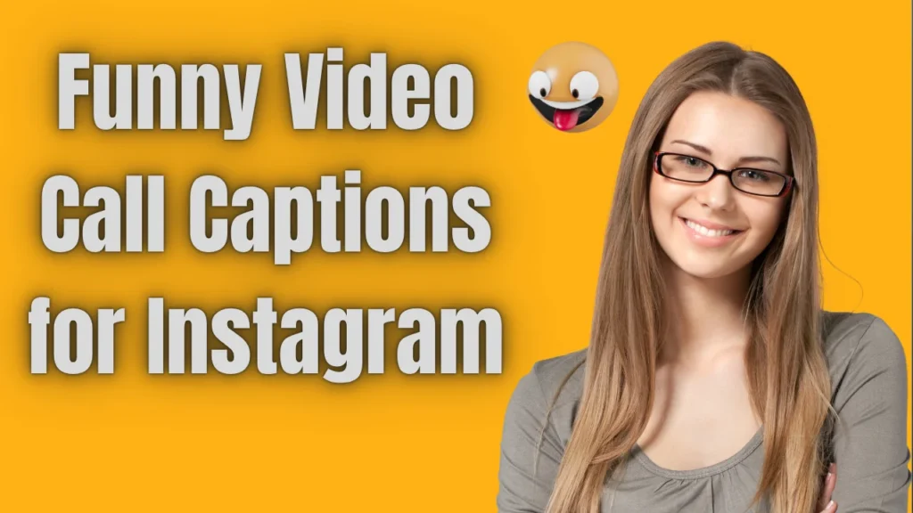 Funny Video Call Captions for Instagram
