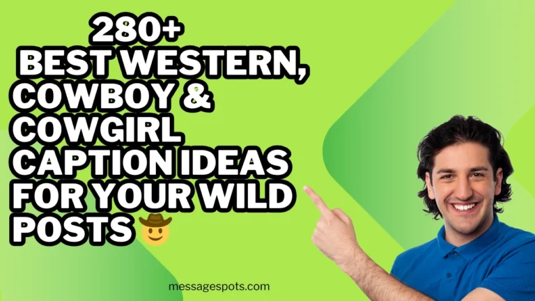 280+ Best Western, Cowboy & Cowgirl Caption Ideas for Your Wild Posts 🤠🐎