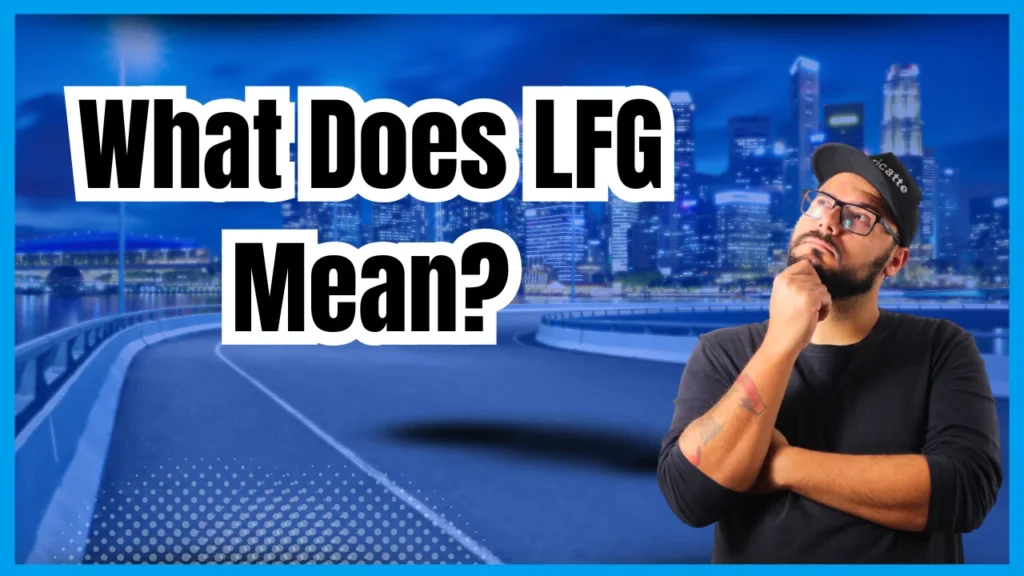 What Does LFG Mean?