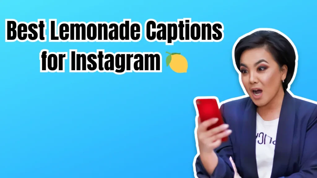 Best Lemonade Captions for Instagram 🍋