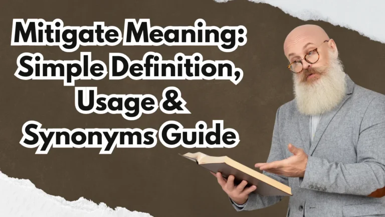 Mitigate Meaning: Simple Definition, Usage & Synonyms Guide