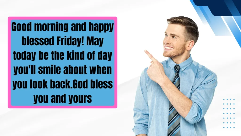 Good Morning Positive Friday Blessings Quotes to Start Your Day Right