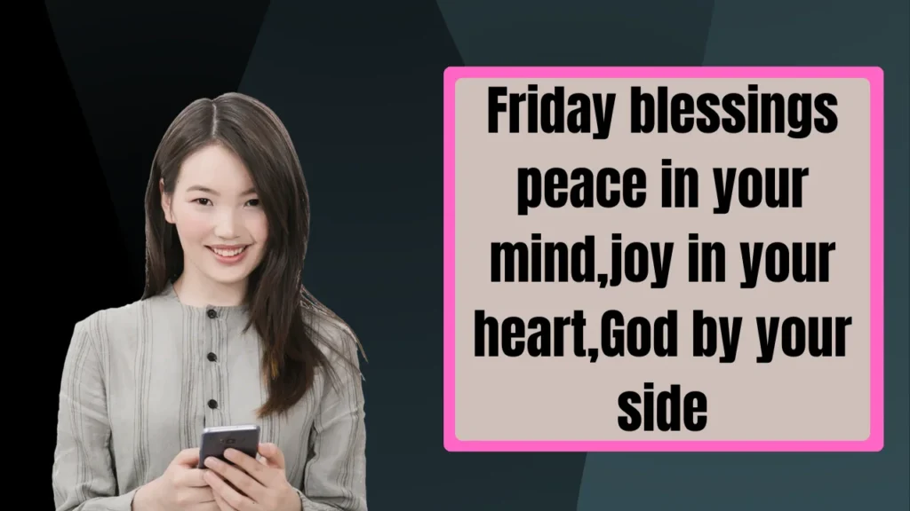 Spiritual and Prayerful Positive Friday Blessings Quotes for a Blessed Weekend