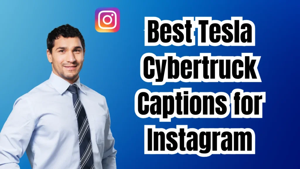 Best Tesla Cybertruck Captions for Instagram (Bold, Futuristic & Iconic)