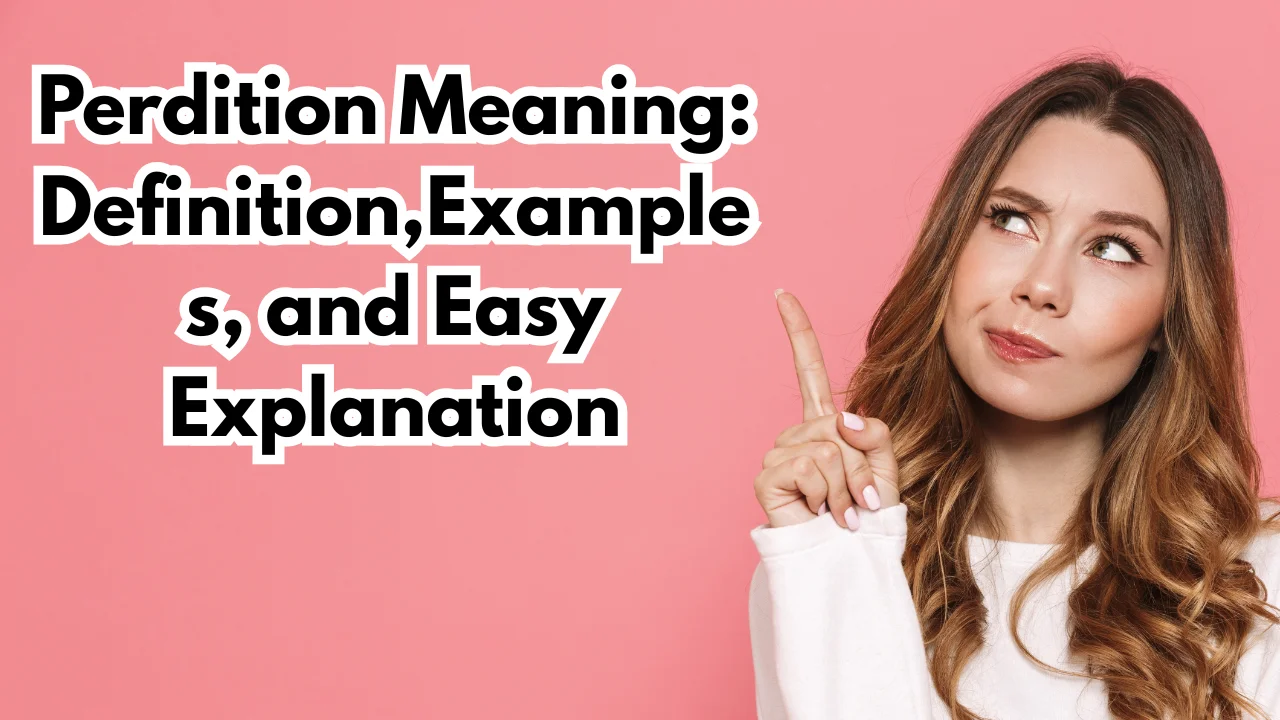 Perdition Meaning: Definition, Examples, and Easy Explanation
